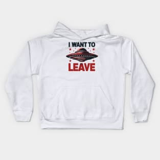 I Want To Leave Kids Hoodie